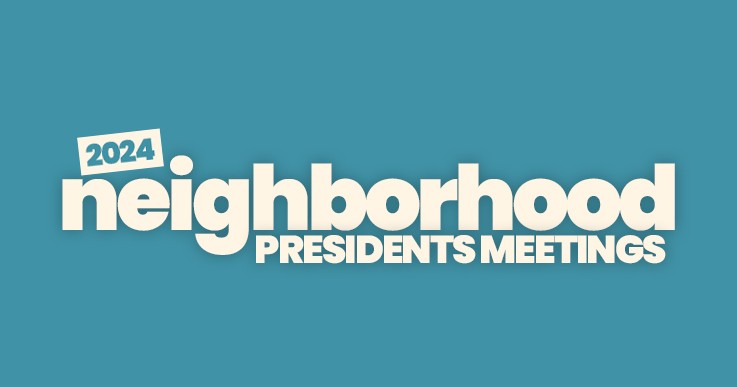 Neighborhood Presidents Meeting